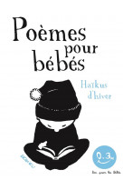 Haikus d'hiver. poemes pour bebes - bon pour les bebes