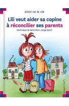 Lili veut aider sa copine à réconcilier ses parents