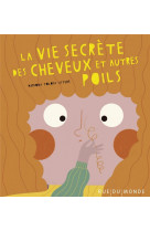 La vie secrete des cheveux et autres poils