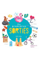 Mes premieres sorties - a la piscine, a l'epicerie, chez le medecin, au parc