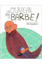 Un ouragan dans la barbe