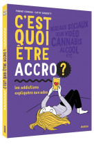 C'est quoi etre accro ?