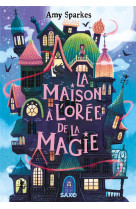 La maison a l'oree de la magie (broche) - tome 01