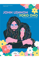 John lennon & yoko ono. musique, poésie et politique