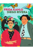 Frida kahlo & diego rivera. passion et création