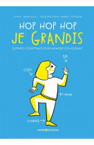 Hop hop hop je grandis - sophro-comptines pour apaiser son enfant