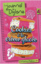 Le journal de dylane t04 - cookies a la creme glacee