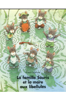 La famille souris et la mare aux libellules