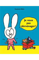 Je veux pas déménager