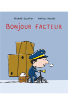 Bonjour facteur