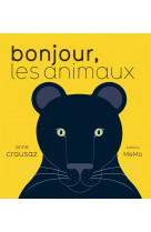 Bonjour, les animaux