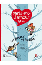 Parle-moi d-amour 6/8 ans, les garcons et les filles