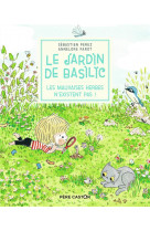 Le jardin de basilic - les mauvaises herbes n-existent pas !