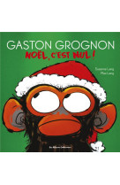 Gaston grognon tout carton - noel, c-est nul !
