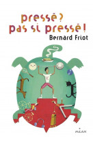 Histoires pressees, tome 04 - presse ? pas si presse !