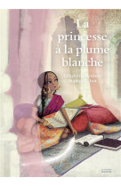 La princesse a la plume blanche