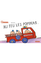 A la queue leu leu - t41 - au feu les pompiers ! - nouvelle edition