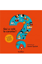 Qui a volé la carotte ?