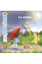 La meteo - mes p-tites questions