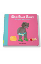 Petit ours brun n-a plus de couche