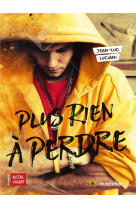 Plus rien a perdre