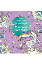 Mon super livre de coloriages - mandalas licornes