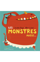 Les monstres aussi...