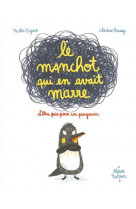 Le manchot qui en avait marre d'etre pris pour un pingouin