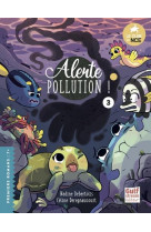 Le club des nageoires et des carapaces extraordinaires - tome 3 alerte pollution ! - vol03