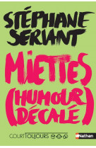 Court toujours : miettes (humour decale)