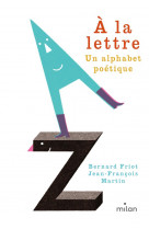à la lettre, un alphabet poétique