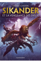 Les aventures de sikander aziz, tome 01 - sikander et la vengeance des dieux