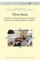 Tiers-lieux - travailler et entreprendre sur les territoires : espaces de coworking, fablabs, hackla