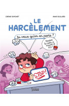 Le harcelement - tu veux qu'on en parle