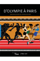 D'olympie à paris - grèce antique / jeux olympiques