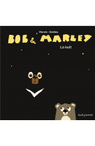 Bob et marley - la nuit