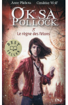 Oksa pollock - tome 5 le regne des felons - vol05