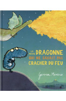 La petite dragonne qui ne savait pas cracher du feu