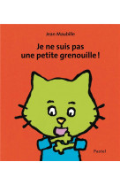 Je ne suis pas une petite grenouille !