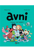 Avni, tome 10 - l'essayer, c'est l'adopter !