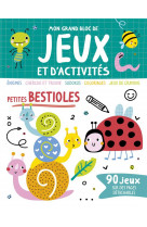 Mon grand bloc de jeux et d'activites - petites bestioles