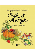 Emile et margot, tome 04 - merci, les monstres !