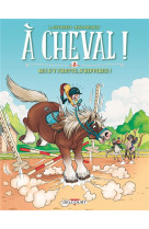 A cheval ! t02 - qui s'y frotte s'hippique !