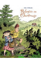 Réfugiée en chartreuse