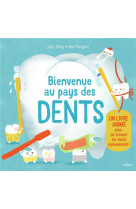 Bienvenue au pays des dents. un livre anime pour se brosser les dents joyeusement !