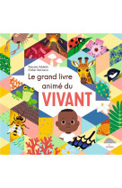 Le grand livre animé du vivant