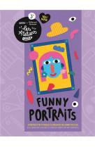 Funny portraits - 8 portraits pop et rigolos a creer avec des gommettes fluo