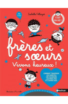 Frères et soeurs vivons heureux !