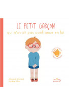 Le petit garçon qui n’avait pas confiance en lui