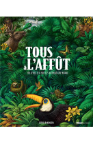 Tous a l'affut - un livre-jeu sur les animaux du monde